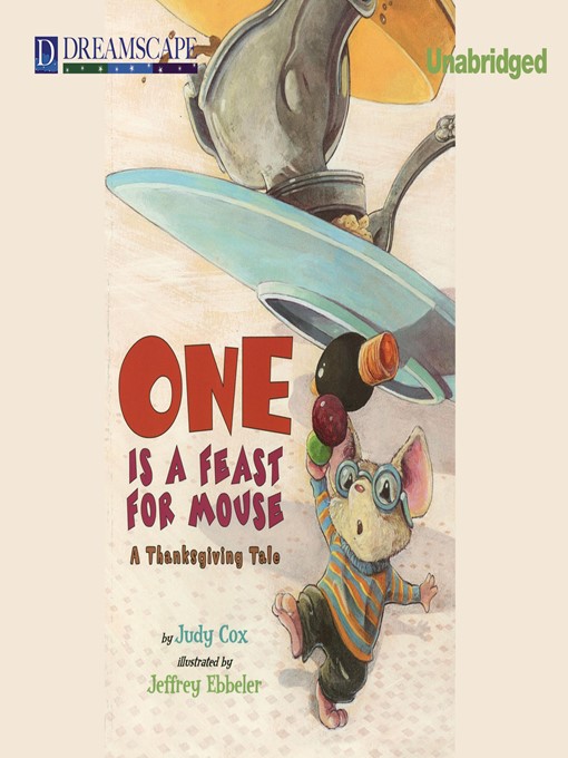 Title details for One is a Feast for Mouse (AUDIO) by Judy Cox - Available